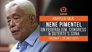 Rappler Talk Nene Pimentel on federalism Congress Dutertes SONA [upl. by Aisul581]