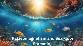 Palaeomagnetism and Sea Floor Spreading I Geography Optional I UPSC PYQs [upl. by Kcirrez63]