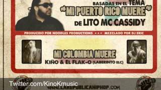 Mi Colombia Muere  Kiño amp El FlakO ft Lito MC Cassidy Prod Noodles Productions [upl. by Gyimah]