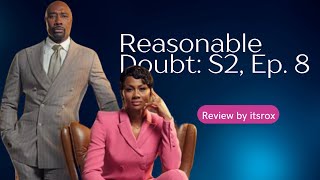 Reasonable Doubt S2 Ep 8 Review by itsrox [upl. by Ytinirt935]