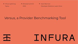 Infura Lightning Talk at Ethereal Summit 2020 Versus an API Benchmarking Tool [upl. by Lishe624]