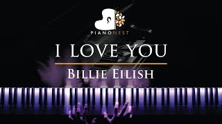 Billie Eilish  i love you  Piano Karaoke  Sing Along Cover with Lyrics [upl. by Yelra183]