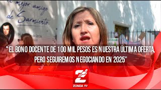 quotEl bono docente de 100 mil pesos es nuestra última oferta pero seguiremos negociando en 2025quot [upl. by Mila581]