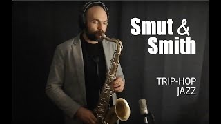 Smut amp Smith – Triphop Jazz [upl. by Aicilegna]