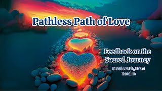 Pathless Path of Love Oct 6 2024 UK  participants feedback of sacred journey Switzerland amp Italy [upl. by Nirrak675]