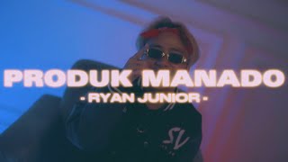 PRODUK MANADO  RYAN JUNIOR Official Music Video EMTEGEMUSIC [upl. by Kavanagh840]