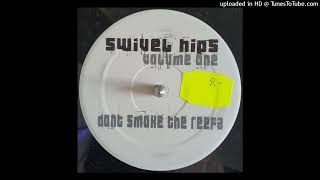 Swivel Hips  Dont Smoke The Reefa [upl. by Caasi]