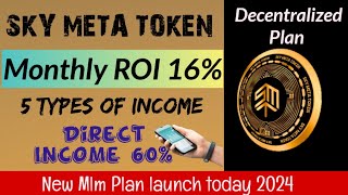 SKY META TOKEN FULL BUSINESS PLAN 2024  NEW Decentralized Mlm plan launch today 2024 [upl. by Aehcsrop]