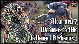 How to Play Warhammer 40k In Under 10 Minutes [upl. by Inaniel]