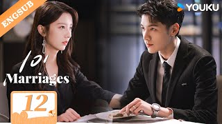 【ENG SUB】101 Marriages💞 EP12  Jin Ze  Chen Shujun  Feng Chuxuan  Liu Dexi  Bai Kairui  YOUKU [upl. by Adiela]