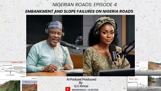 Podcast Slope and Embankment Failures on Nigerian Roads [upl. by Haroldson]