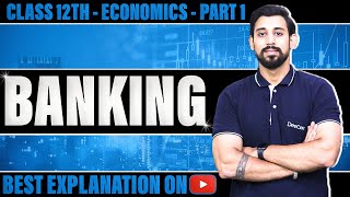 Macroeconomics  Banking  Class 12  chapter 6  Part 1 [upl. by Nyret]