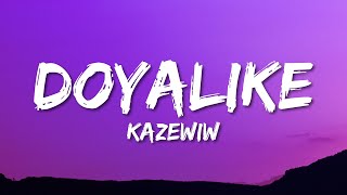 kazeWIW  Doyalike Lyrics TikTok  Baby girl you know what I want [upl. by Snah117]