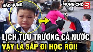 Lịch tựu trường của học sinh 63 tỉnh thành sắp đi học rồi khaigiang2024 lichtuutruong [upl. by Kcirdot]