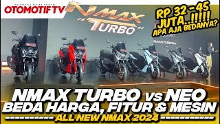 GAK SEMUA PAKAI quotTURBOquot BEDAH VARIAN ALL NEW YAMAHA NMAX TURBO dan NEO 2024  Otomotif TV [upl. by Lidstone]