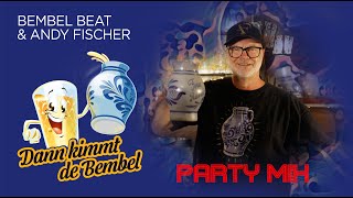 Bembel Beat amp Andy Fischer  Dann kimmt de Bembel  Party Mix [upl. by Naitsabas]