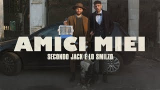 quotAMICI MIEIquot SECONDO JACK E LO SMILZO [upl. by Anitel]