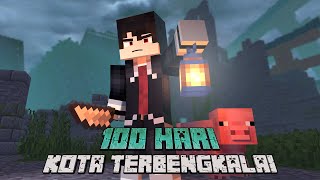 100 Hari Minecraft Kota Terbengkalai [upl. by Safir]