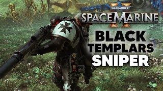 SPACE MARINE 2  BLACK TEMPLARS Sniper Class My Least Favourite [upl. by Asira]