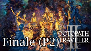 Octopath Traveler 2 Finale Part 2 [upl. by Etnovaj]