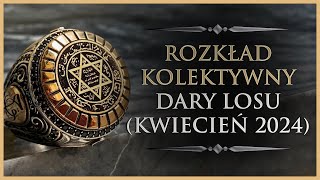 🍀 Dary Losu  Rozkład Kolektywny Tarot Kwiecień 2024 [upl. by Ahsaten]