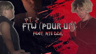 Black ACE  FTW POUR UP FEAT “RTE DDK REMIX” OFFICIAL AUDIO [upl. by Wahl]