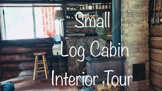 Log Cabin Living Interior Tour of our Small and Rustic TwoRoom Home [upl. by Kline]