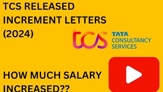 INCREMENT LETTERS RELEASED IN TCS 2024 HOW MUCH SALARY IS INCREASED [upl. by Tierell]