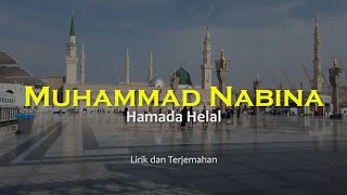 Muhammad Nabina  Hamada Helal  Lirik dan Terjemahan Indonesia Sholawat Nabi [upl. by Anier]