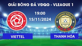 🔴THANH HÓA FC  VIETTEL FC  SVĐ HÀNG ĐẪY RỰC LỬA NGHÊNH CHIẾN ĐỘI BÓNG XỨ THANH [upl. by Trillbee]