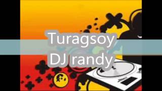 BUDOTS  turagsoy DJ randy [upl. by Porta]