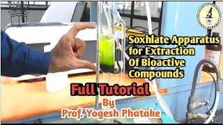 Soxhlate apparatus for extraction of bioactive compoundsby prof Yogesh Phatake full tutorial [upl. by Lered]