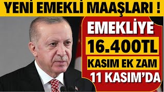 YENİ EMEKLİ MAAŞLARI 4A4B4C DUL YETİM ENGELLİ 16400TL KÖK MAAŞ KASIM EK ZAM ARTIŞLARI TABLOSU EK [upl. by Jeb]