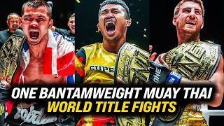 Timeline  All ONE Bantamweight Muay Thai World Title Fights 👑 [upl. by Kieryt]