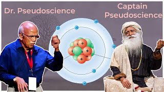 Pseudoscientists vs the Atom  Dr BM Hegde and Sadhguru [upl. by Dorrahs238]