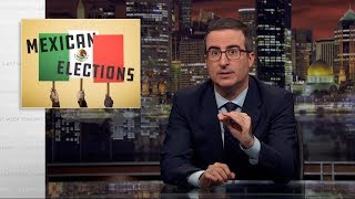 Mexican Elections Last Week Tonight with John Oliver HBO [upl. by Luther]