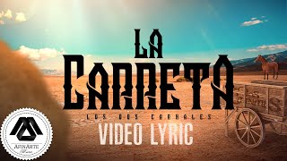 Los Dos Carnales  La Carreta Letra Oficial [upl. by Sremmus]