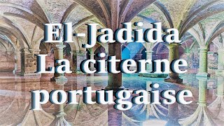 Maroc Eljadida et sa citerne portugaise [upl. by Akelam]