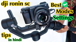 dji ronin sc all features 1 2 3 modes best settings tips and tricks for beginner in hindi [upl. by Matthiew]