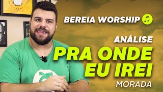 ANÁLISE PRA ONDE EU IREI  MORADA [upl. by Dill343]