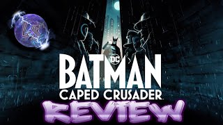 Batman Caped Crusader Review [upl. by Eilema]