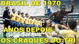 Jogadores da Seleção Brasileira de 1970 Anos Depois [upl. by Artemed]