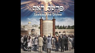 Shabbat Parashat Reeh  Seeking The Divine [upl. by Erbes]