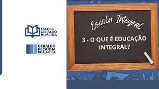 EDUCAÇÃO INTEGRAL O QUE É [upl. by Adnorhs]