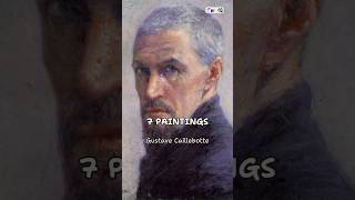 7 PAINTINGS by Gustave Caillebotteshorts art artist painting arthistory artlovers artwork [upl. by Avra]