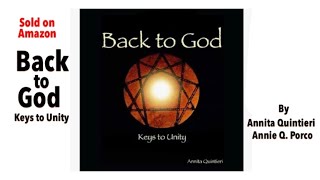 Book Back to God Keys to Unity  by Annita Quintieri Annie Q Porco  The years of 2020 to 2025 [upl. by Sirron888]