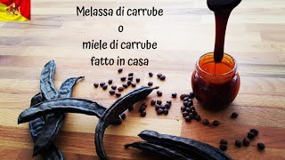 Melassa di carrube o miele di carrube fatto in casa [upl. by Ehcadroj]