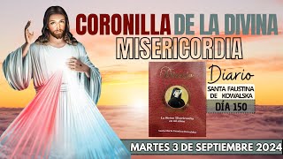 Día 150 Coronilla de la Divina Misericordia Diario Santa María Faustina KowalskaSeptiembre 3 2024 [upl. by Hyrup46]