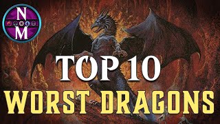 MTG Top 10 WORST Dragons  Magic the Gathering  Episode 425 [upl. by Iznek]