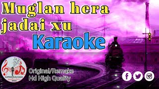 muglan hera jadai chu karaoke  lyrics  Original Track with lyrics  Sanjeev Singh [upl. by Yecnay]